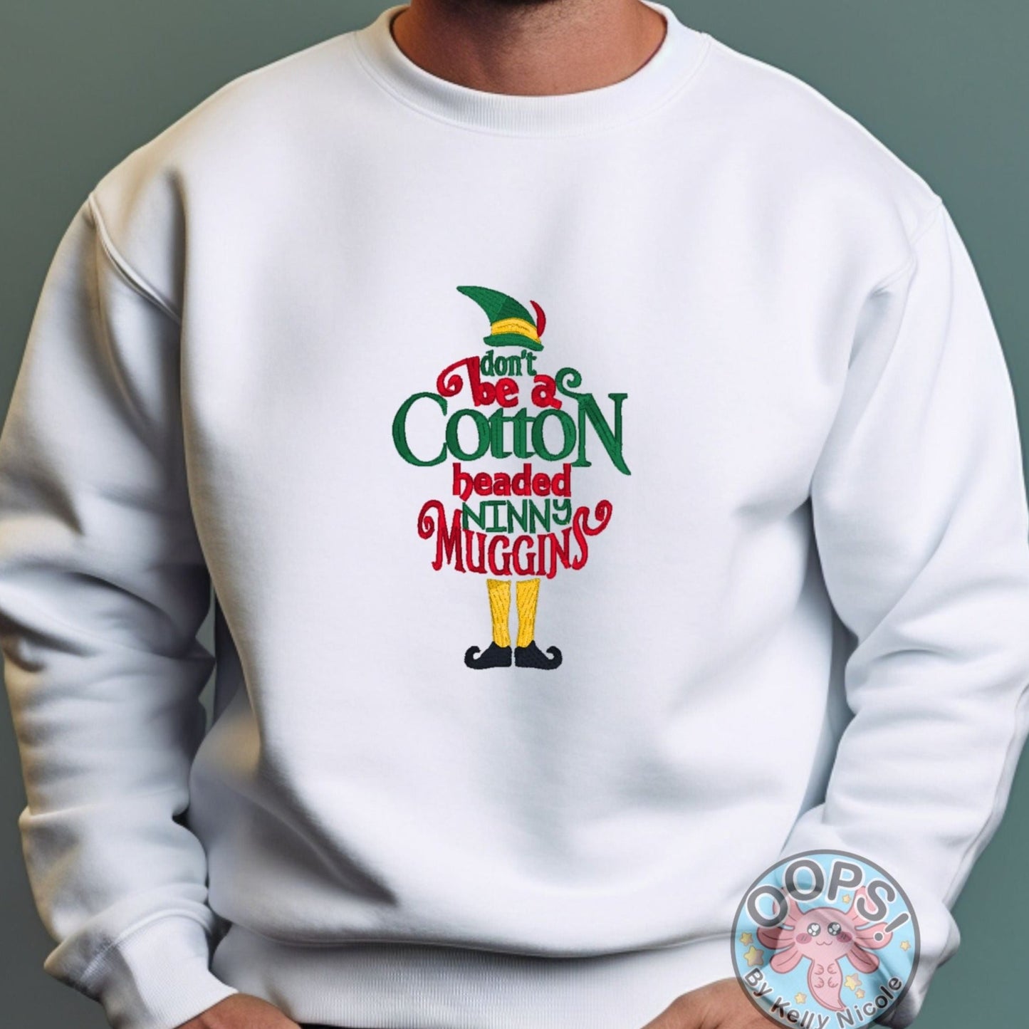 Christmas "ELF - Don't Be a Cotton Headed Ninny Muggins"Embroidered Heavyweight Unisex Sweatshirt in WHITE  Shop online today to get yours at HTTPS://OOPSBYKELLYNICOLE.COM 