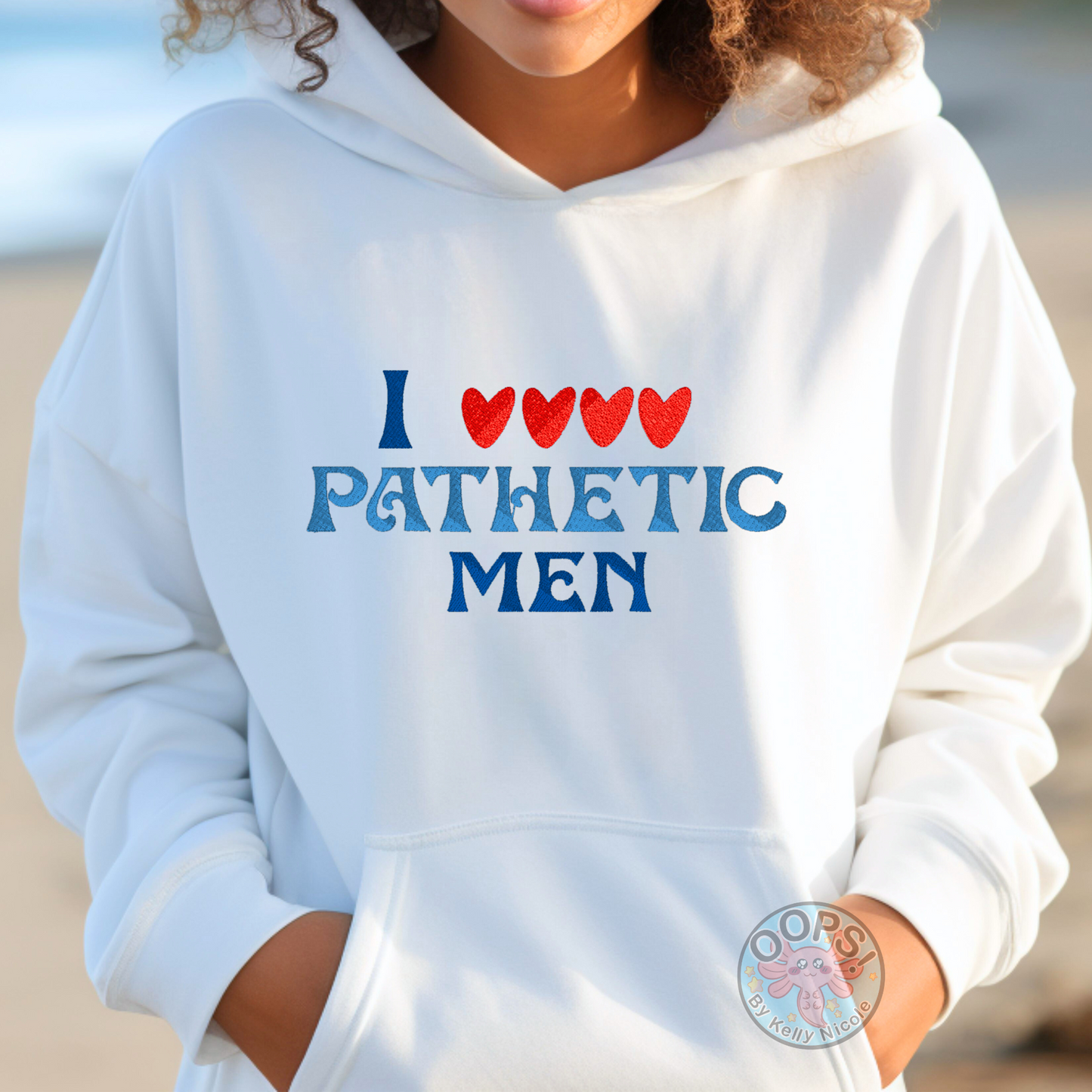 “I Love Pathetic Men” Humorous Pullover Shirt  Embroidered Heavyweight Unisex Hoodie in WHITE  Shop online today to get yours at HTTPS://OOPSBYKELLYNICOLE.COM 