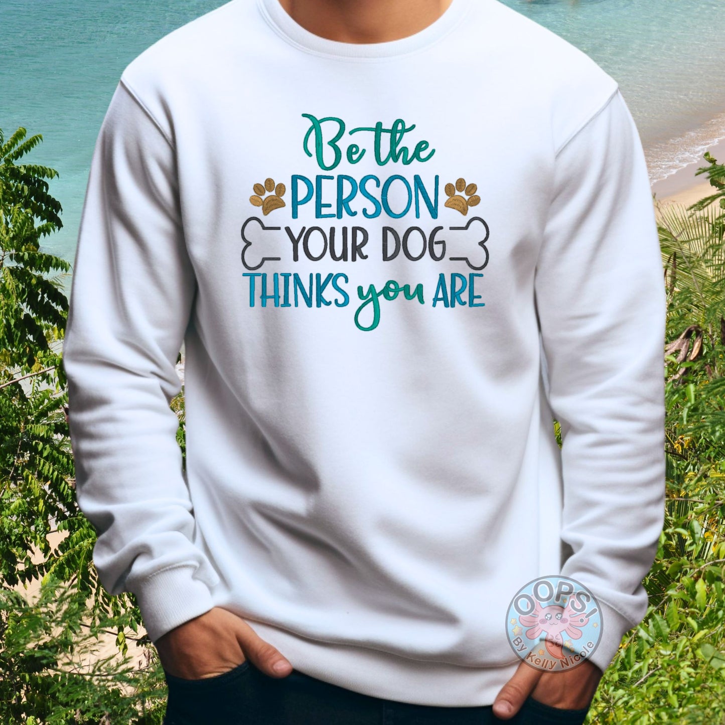 Embroidered "Be the Person your Dog thinks you are" Unisex Pullover