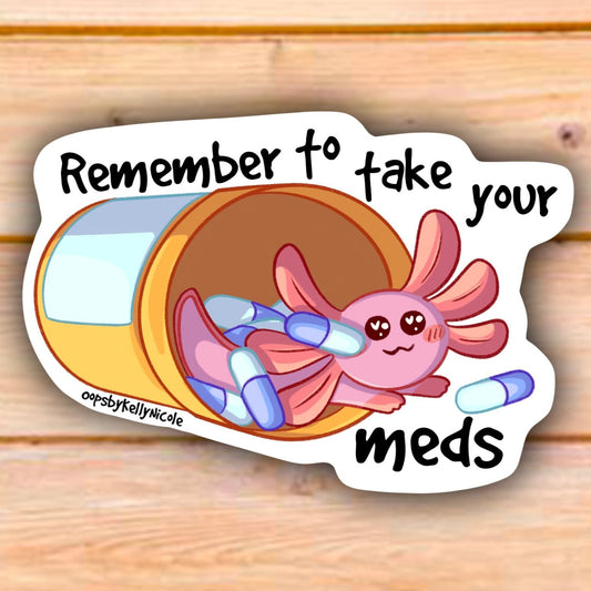 REMEBER TO TAKE YOUR PILLS STICKER