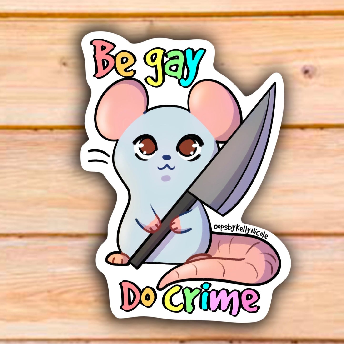 BE GAY DO CRIME STICKER