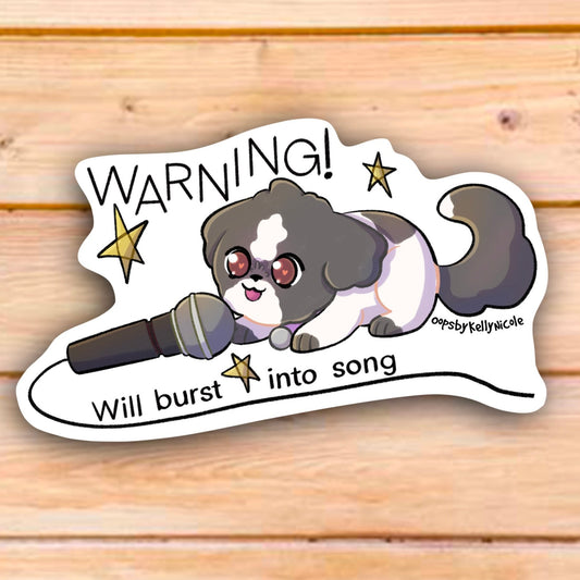 WARNING WILL BURST INTO SONG STICKER