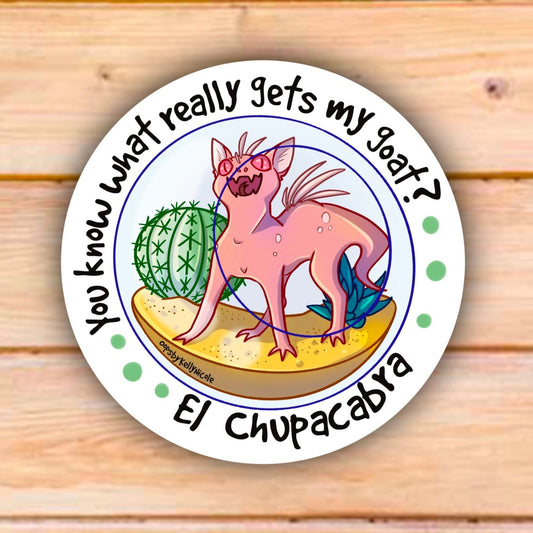 EL CHUPACABRA!   High Quality Sticker