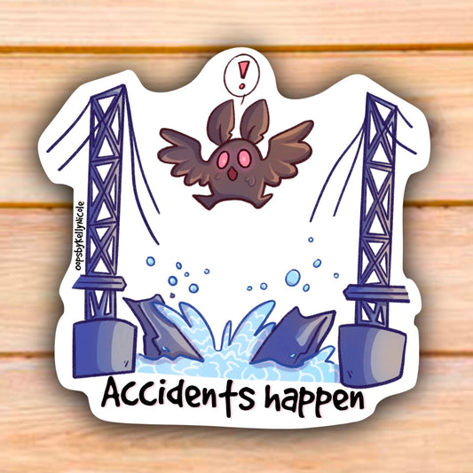 ACCIDENTS HAPPEN MOTHMAN STICKER