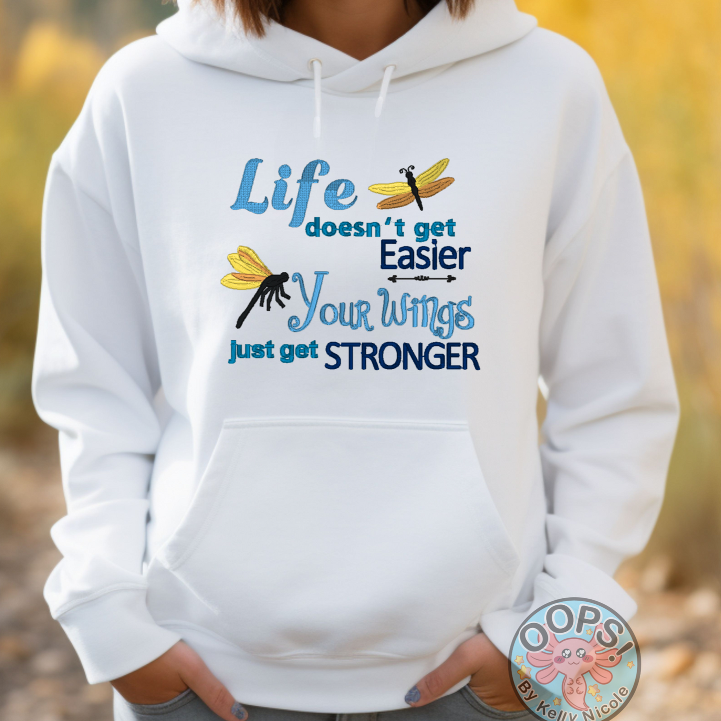  "LIFE DOESN'T GET EASIER, YOUR WINGS GET STRONGER". Inspirational Inspirational Embroidered Heavyweight Unisex Hoodie in WHITE.  Shop online today to get yours at HTTPS://OOPSBYKELLYNICOLE.COM 